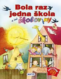 Kniha Bola raz jedna škola a iné školoviny