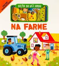 Kniha Dieťa sa učí hrou - Na farme