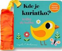 Kniha Kde je kuriatko? Knižka do kočíka