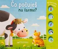 Kniha Čo počuješ na farme? Prvé zvuky pre bábätko