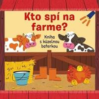 Kto spí na farme? Kniha s kúzelnou baterkou