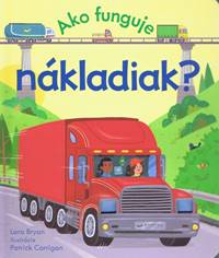 Ako funguje nákladiak?