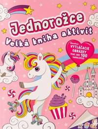 Jednorožce - Veľká kniha aktivít