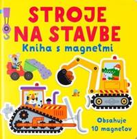 Kniha Stroje na stavbe - Kniha s magnetmi