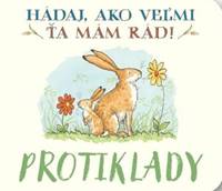 Hádaj, ako veľmi ťa mám rád! Protiklady