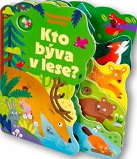 Kto býva v lese ? Tvarované leporelo