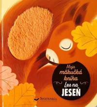Moja mäkučká kniha - Les na jeseň
