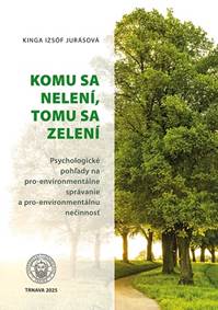 Komu sa nelení, tomu sa zelení