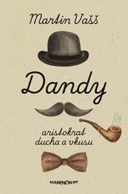 Kniha Dandy - aristokrat ducha a vkusu