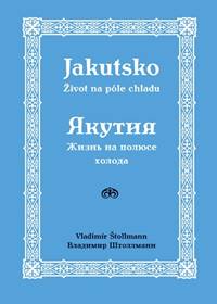 Kniha Jakutsko – život na póle chladu