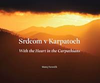 Srdcom v Karpatoch