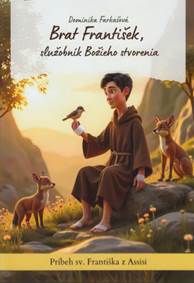 Brat František, služobník Božieho stvorenia