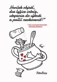 Kniha Hrnček objatí, dve lyžice intríg, utrpenia do sýtosti a príliš neokoreniť!