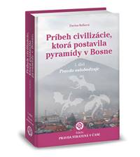 Príbeh civilizácie, ktorá postavila pyramídy v Bosne 1.