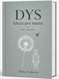 DYS – lekcia pre mamu