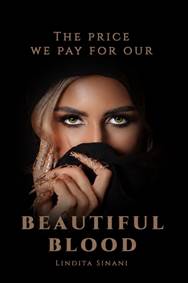 The Price We Pay for Our Beautiful Blood
