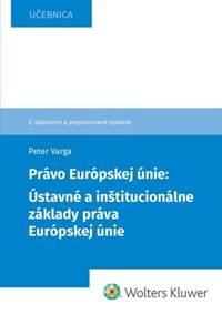 Kniha Ústavné a inštitucionálne základy práva EÚ