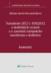 Kniha Nariadenie (EÚ) o ded. veciach a o zavedení eur. osvedčenia o dedičstve
