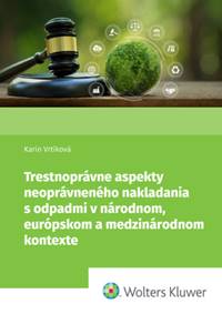 Kniha Trestnoprávne aspekty neoprávneného nakladania s odpadmi