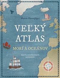 Kniha Veľký atlas morí a oceánov: Fakty, zaujímavosti a rekordy