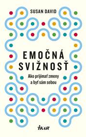 Kniha Emočná svižnosť: Ako prijímať zmeny a byť sám sebou