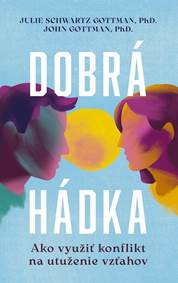 Kniha Dobrá hádka: Ako využiť konflikt na utuženie vzťahov