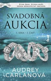 Kniha Svadobná aukcia, 1. séria – 1. časť