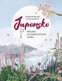 Japonsko: Krajina vychádzajúceho slnka