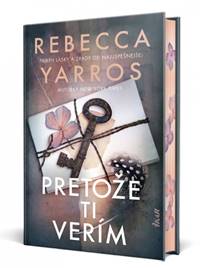 Pretože ti verím