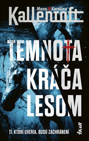 Temnota kráča lesom