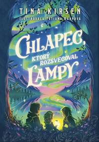Chlapec, ktorý rozsvecoval lampy