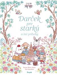 Darček pre starkú a iné príbehy