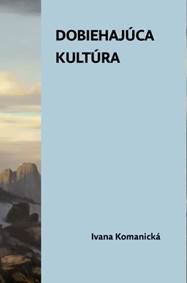 Kniha Dobiehajúca kultúra