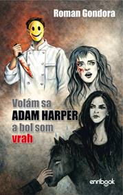 Kniha Volám sa Adam Harper a bol som vrah