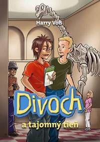 Divoch a tajomný tieň (3. diel)