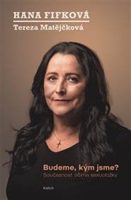 Kniha Budeme, kým jsme?