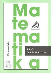 Matematika pro gymnázia Planimetrie