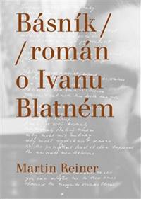 Kniha Básník / Román o Ivanu Blatném
