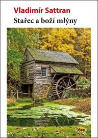 Kniha Stařec a boží mlýny