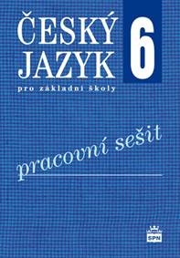 Český jazyk 6 pro základní školy Pracovní sešit kúpite na Knihyprekazdeho.sk