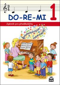 DO-RE-MI 1 Zpěvník pro předškoláčky