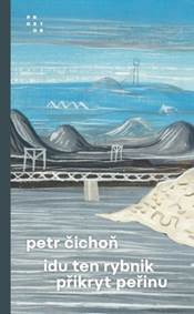 Kniha Idu ten rybnik přikryt peřinu