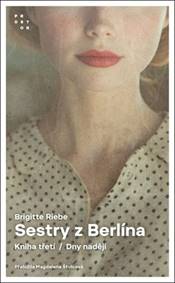 Sestry z Berlína Dny nadějí