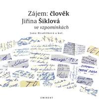 Kniha Zájem: člověk Jiřina Šiklová ve vzpomínkách