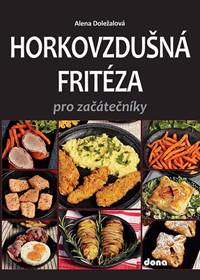 Kniha Horkovzdušná fritéza pro začátečníky