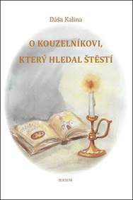 Kniha O kouzelníkovi, který hledal štěstí
