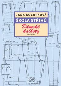 Škola střihů - Dámské kalhoty (3.vyd.)