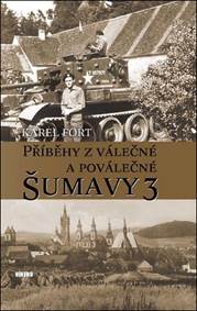 Kniha Příběhy z válečné a poválečné Šumavy 3