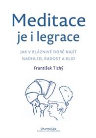 Meditace je i legrace