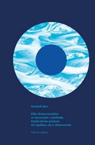 Kniha Díky dvěma jazykům se neztratíme v překladu